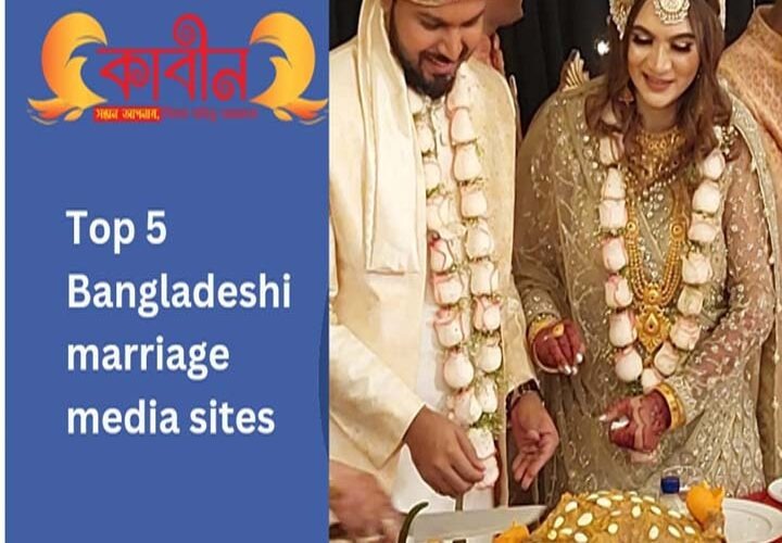 Top 5 Banladeshi marriage media sites