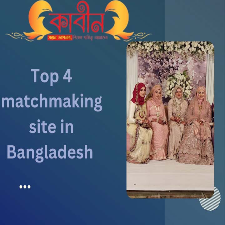 Top 4 matchmaking site in Bangladesh