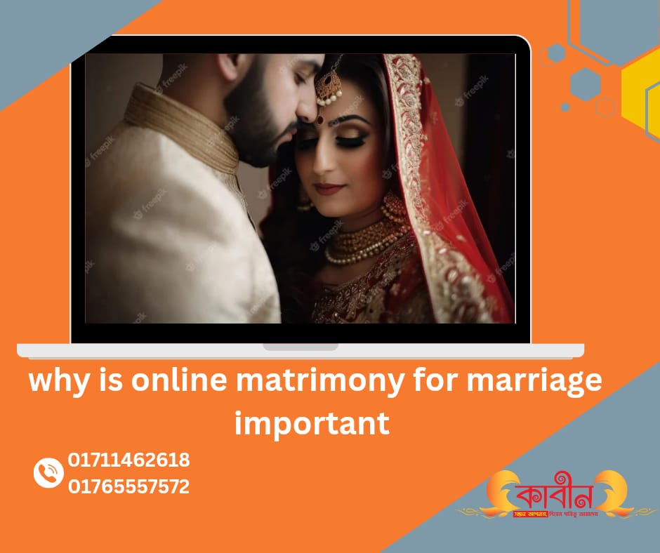Why is online matrimony for marriage important ?