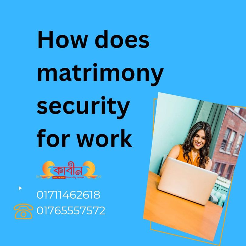 How does matrimony security for marriage work ?