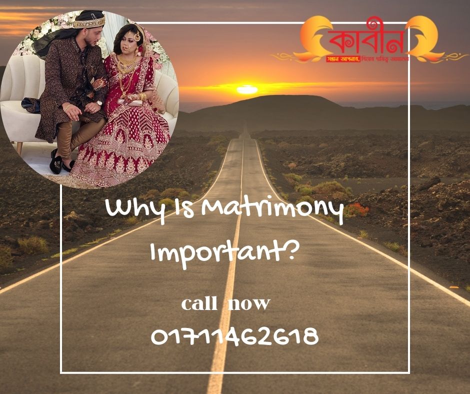 Why Is Matrimony Important?
