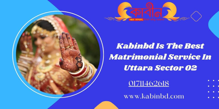 kabinbd is the best matrimonial service in uttara sector 02
