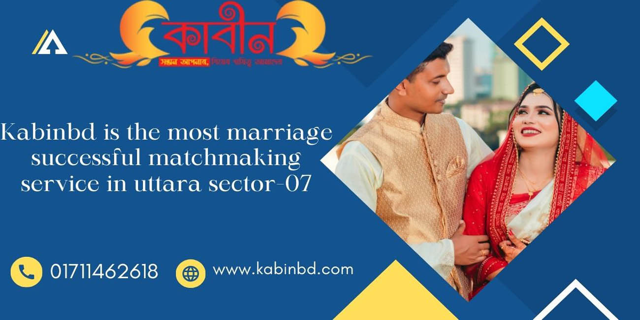 Kabinbd is the most marriage successful matchmaking service in uttara sector-07