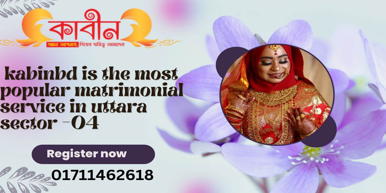  kabinbd is the most popular matrimonial service in uttara sector -04