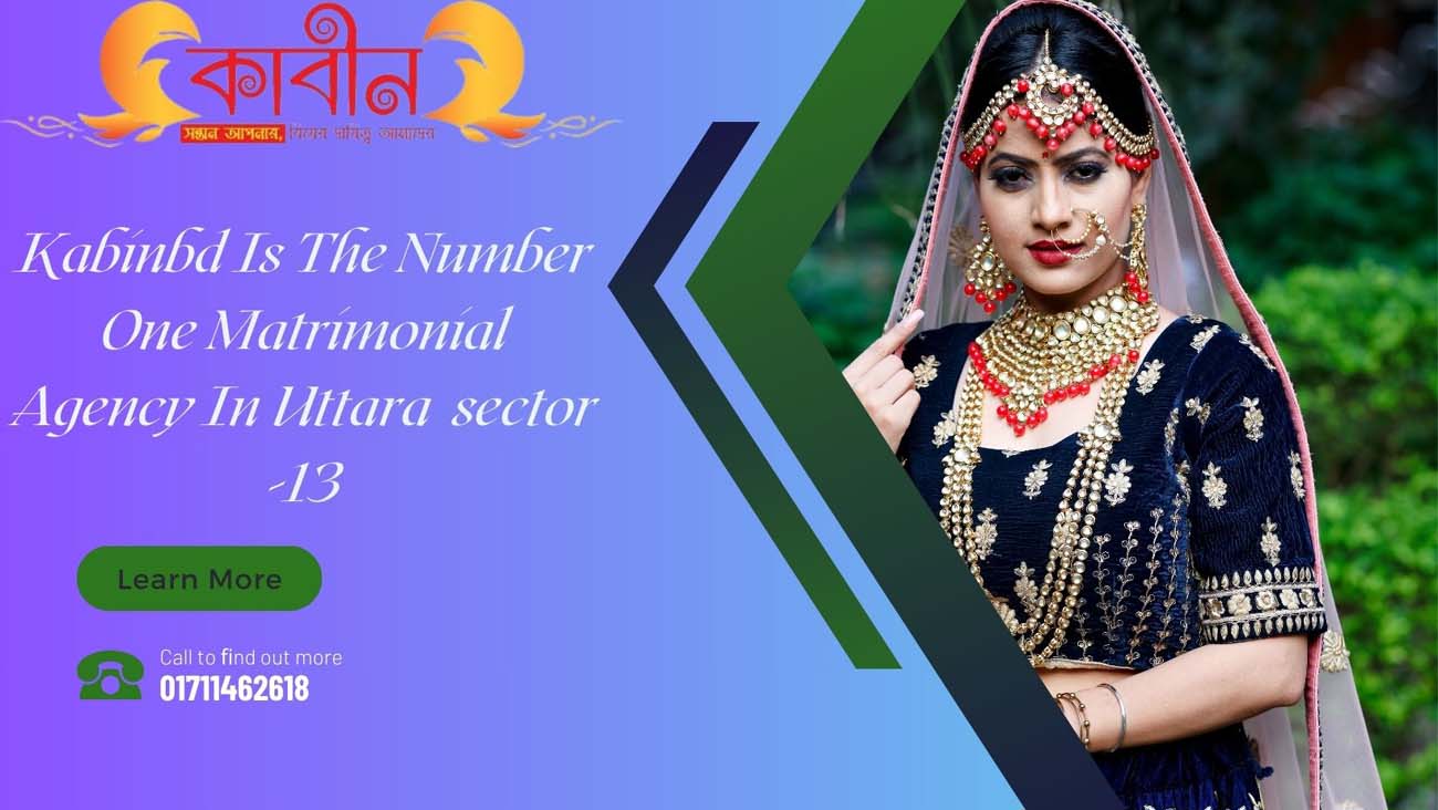 kabinbd is the number one matrimonial agency in uttara sector -13