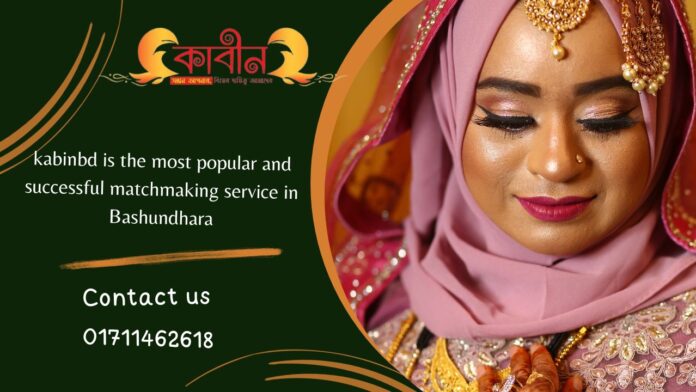 kabinbd is the most popular and successful matchmaking service in Bashundhara