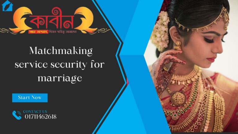 Matchmaking service security for marriage