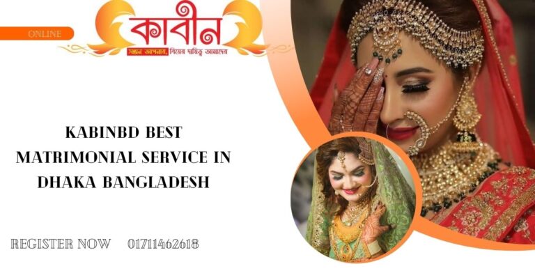 Kabinbd best matrimonial service in Dhaka Bangladesh