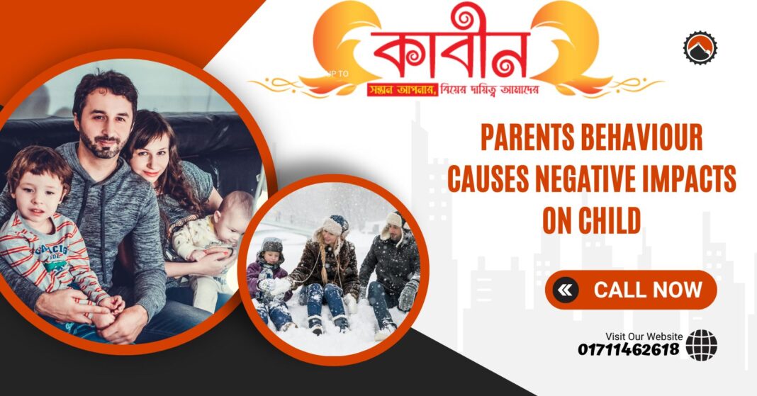 Parents Behaviour causes negative impacts on child