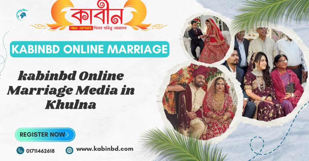 kabinbd Online Marriage Media in Khulna