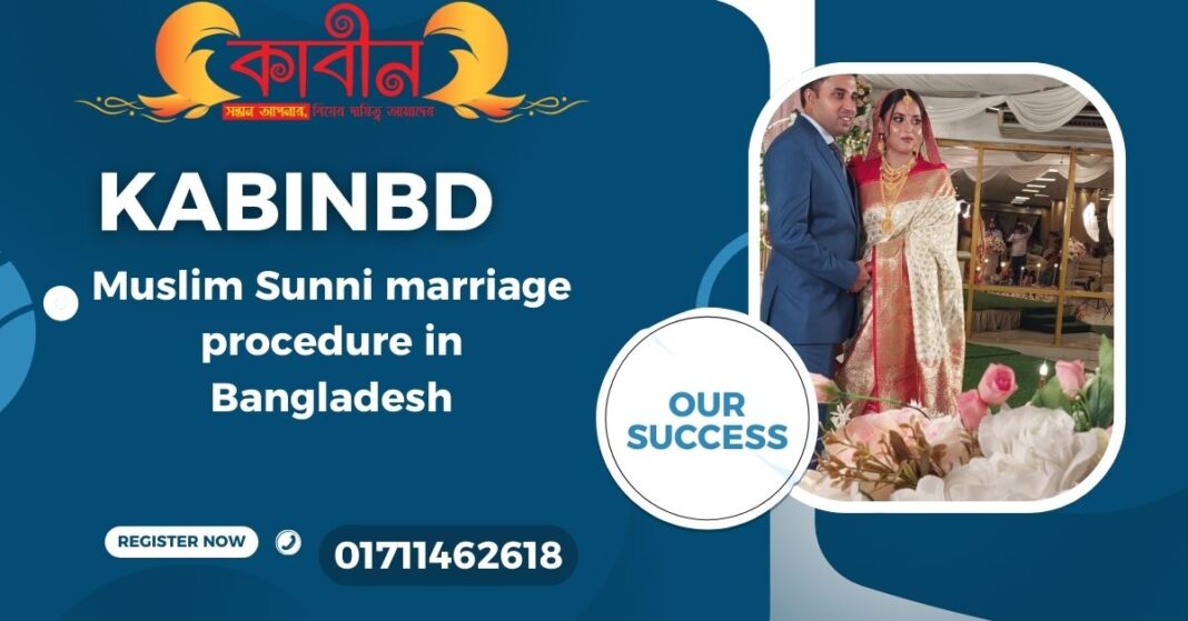 Muslim Sunni marriage procedure in Bangladesh