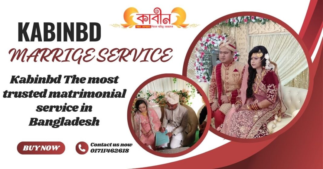 Kabinbd The most trusted matrimonial service in Bangladesh