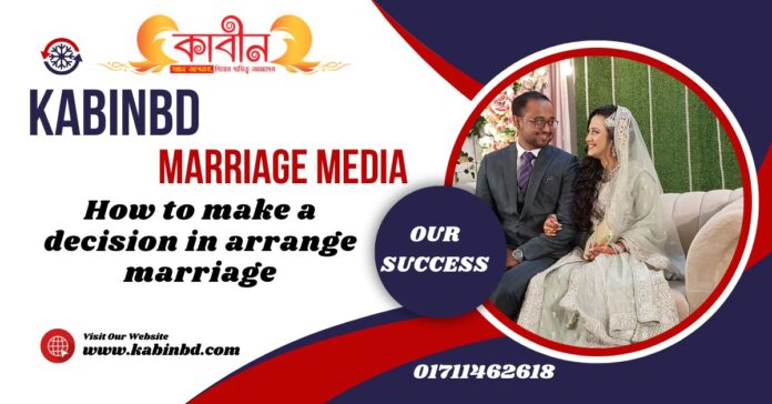 How to make a decision in arrange marriage