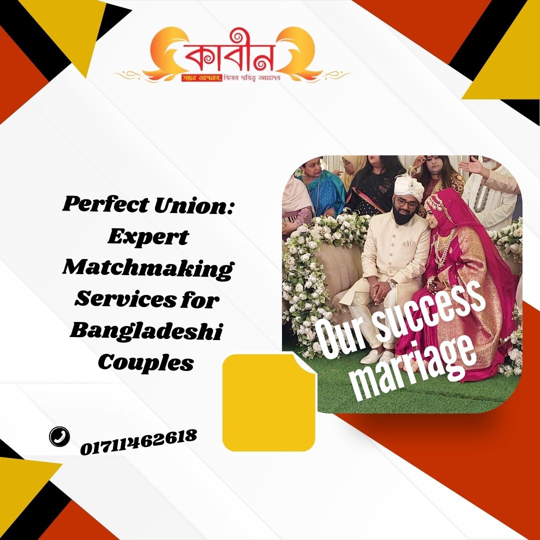 Perfect Union: Expert Matchmaking Services for Bangladeshi Couples