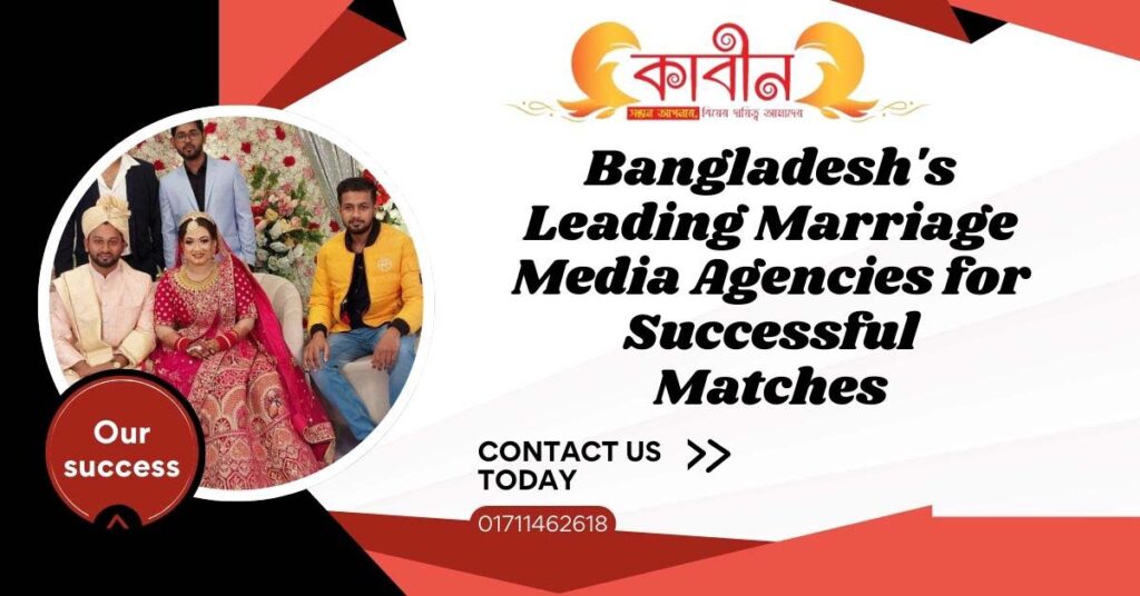 Bangladesh's Leading Marriage Media Agencies for Successful Matches