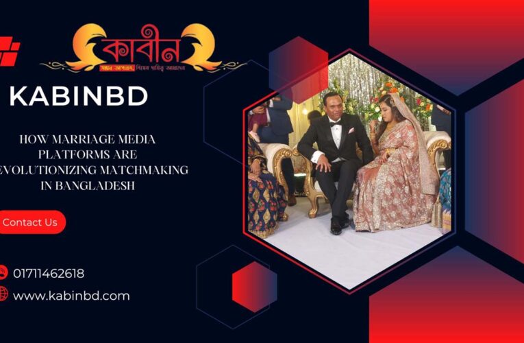 How Marriage Media Platforms are Revolutionizing Matchmaking in Bangladesh