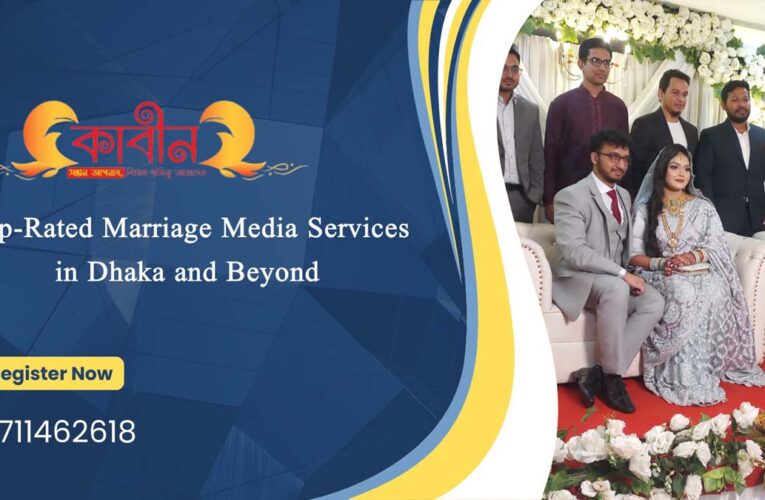 Top-Rated Marriage Media Services in Dhaka and Beyond in 2024