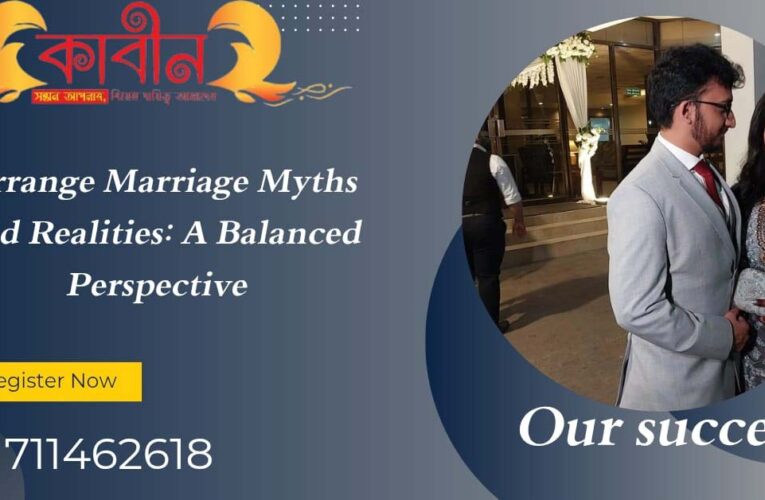 Arranged Marriage Myths and Realities: A Balanced Perspective 2025